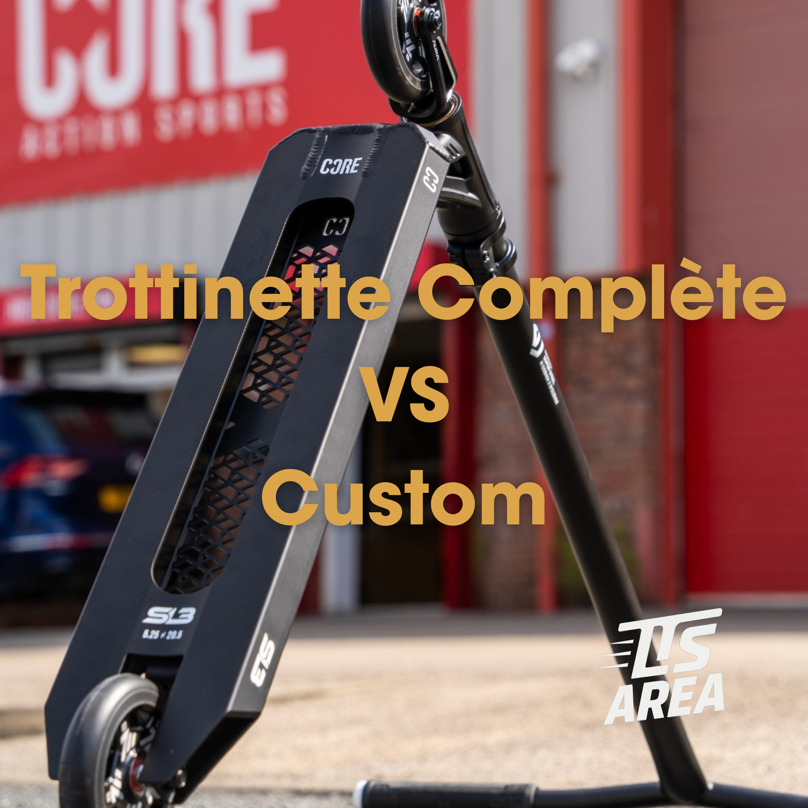 Trottinette complète vs Custom